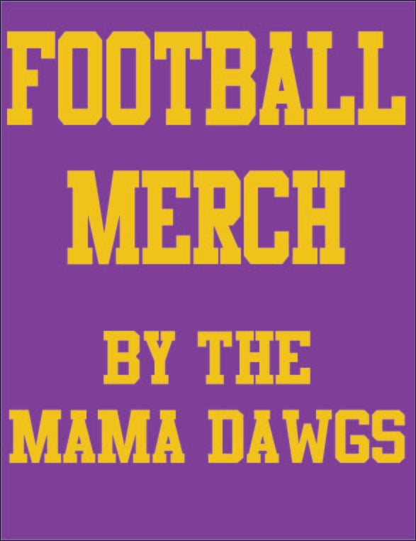 ***Football Merchandise by the Mama Dawgs
